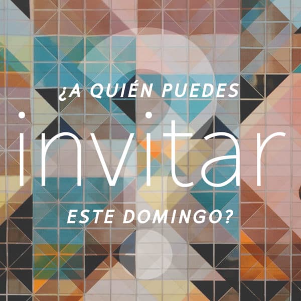 ¿A quién puedes invitar este Domingo?