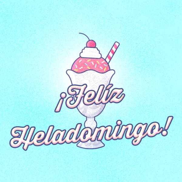 ¡Felíz Heladomingo!