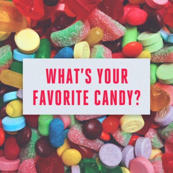What's your favorite candy?