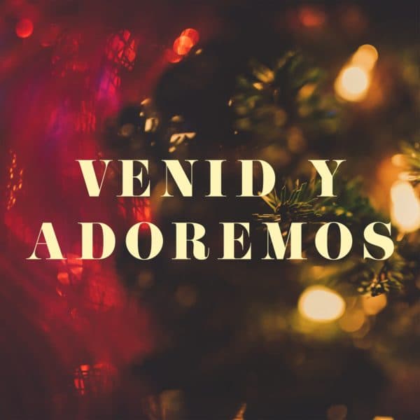 Venid y adoremos