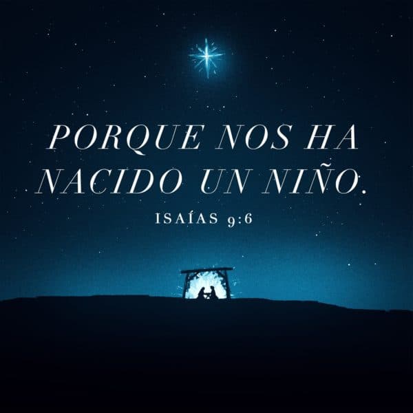 Porque nos ha nacido un niño. - Isaías 9:6