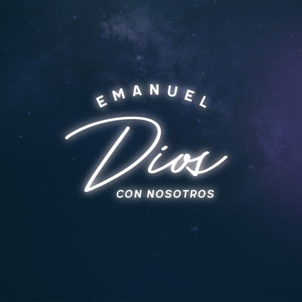 Emanuel, Dios con Nosotros