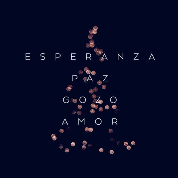 Esperanza, Paz, Gozo, Amor