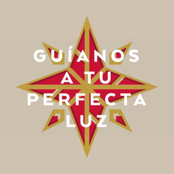 Guíanos a Tu perfecta Luz.