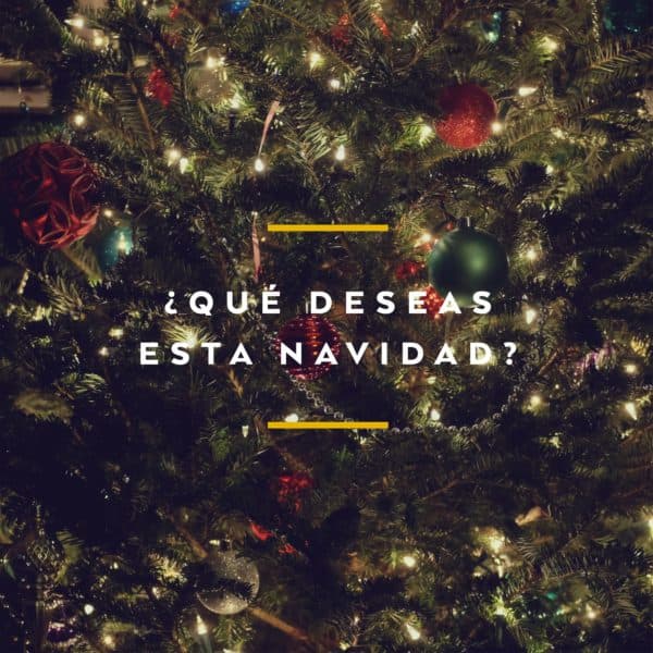 ¿Qué deseas esta Navidad?