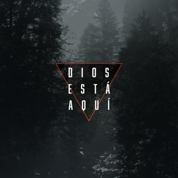 Dios está aquí