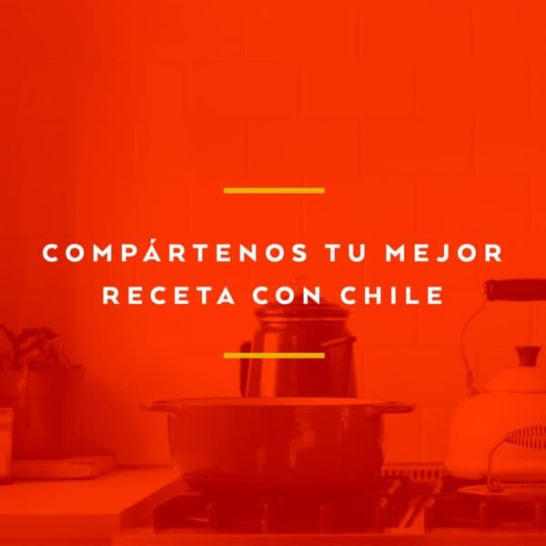 Compártenos tu mejor receta con chile.