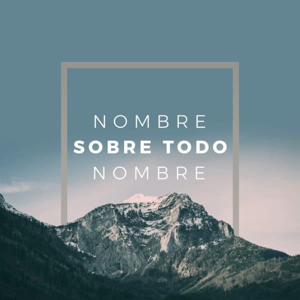 Nombre sobre todo nombre