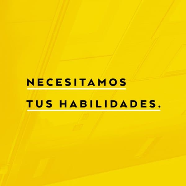 Necesitamos tus habilidades.