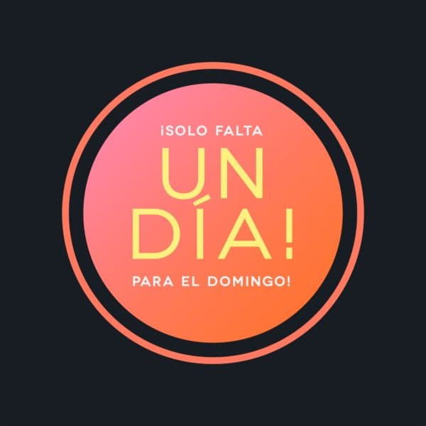 ¡Solo falta un día para el Domingo!
