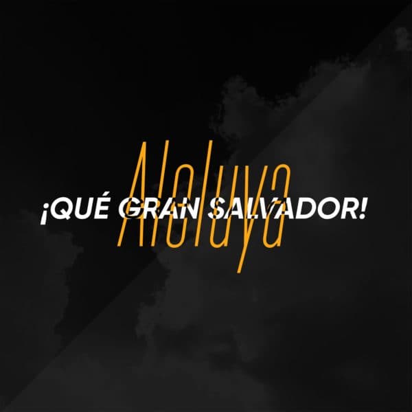Aleluya ¡Qué gran Salvador!