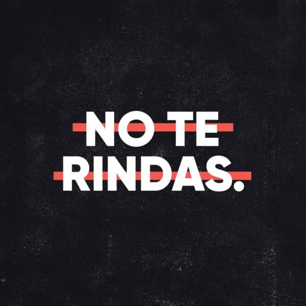 No te rindas.
