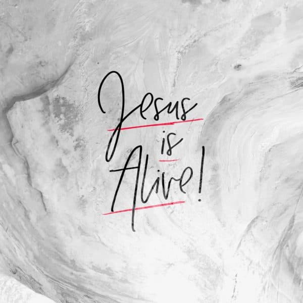 Jesus is Alive