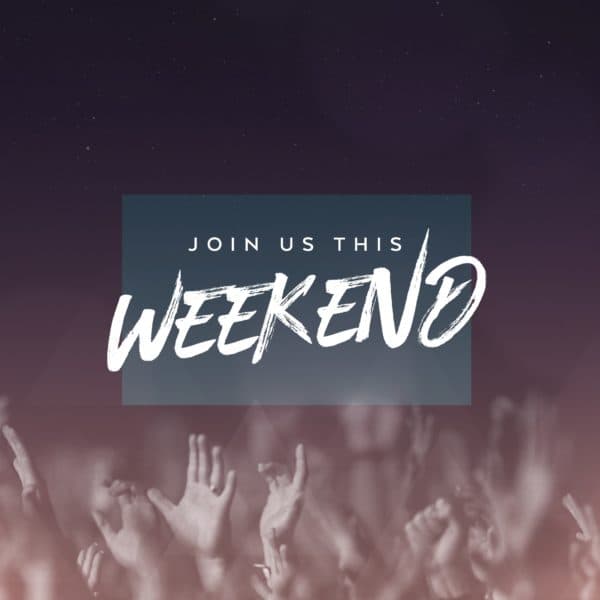 Join us this weekend.