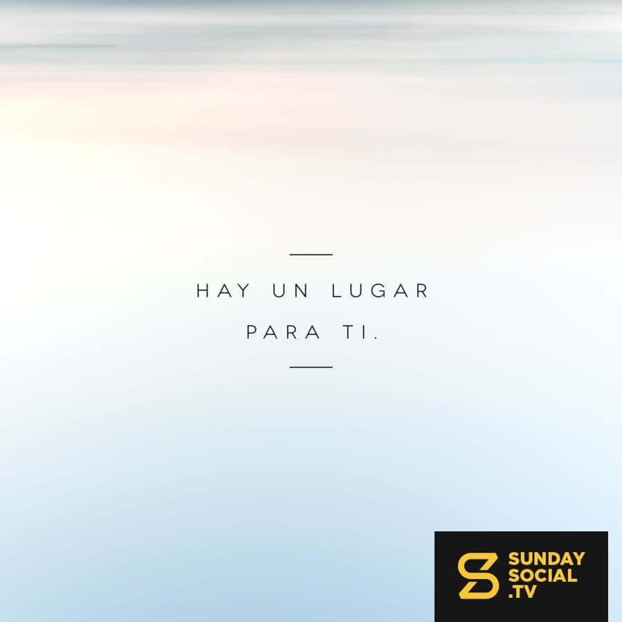 Hay un lugar para ti.