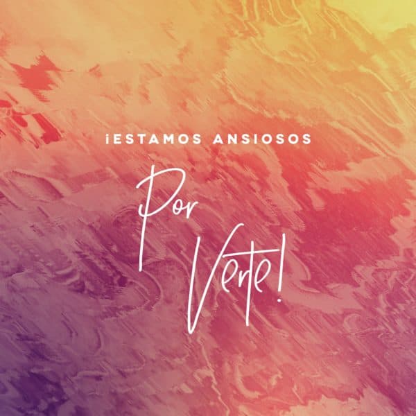 ¡Estamos ansiosos por verte!