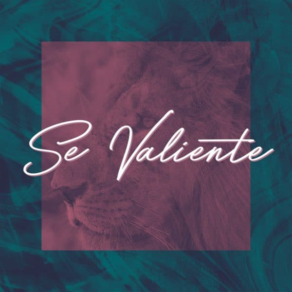 Se valiente