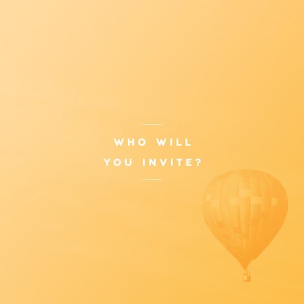 Who will you invite?
