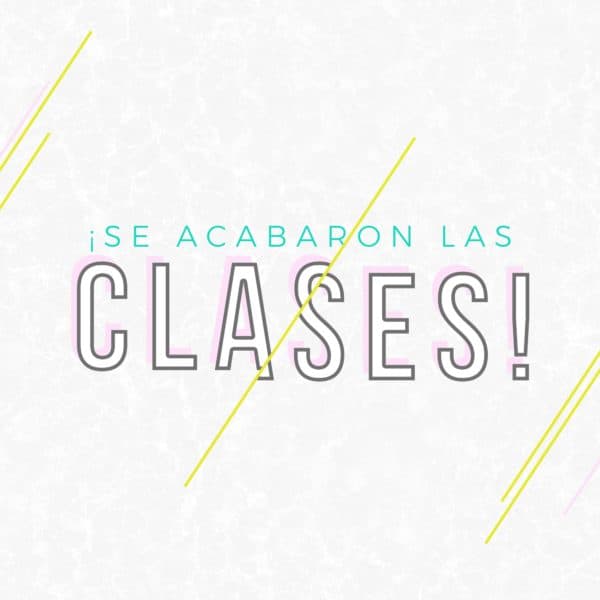 ¡Se acabaron las clases!