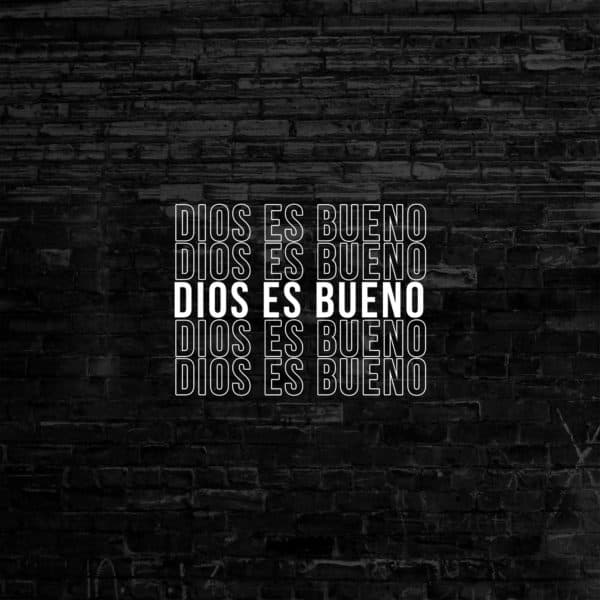 Dios es bueno