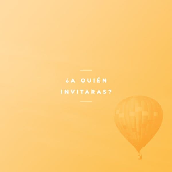 ¿A quién invitaras?