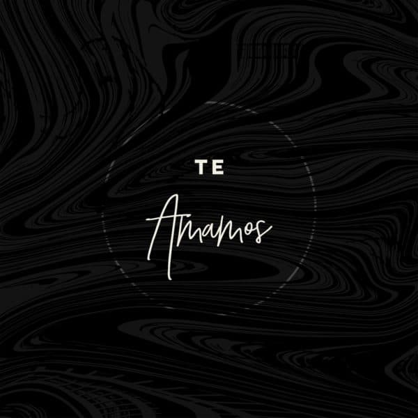 Te amamos