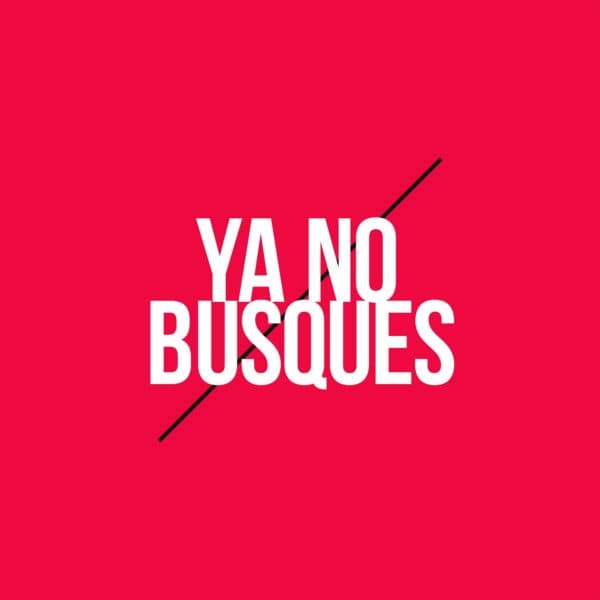 Ya no busques.