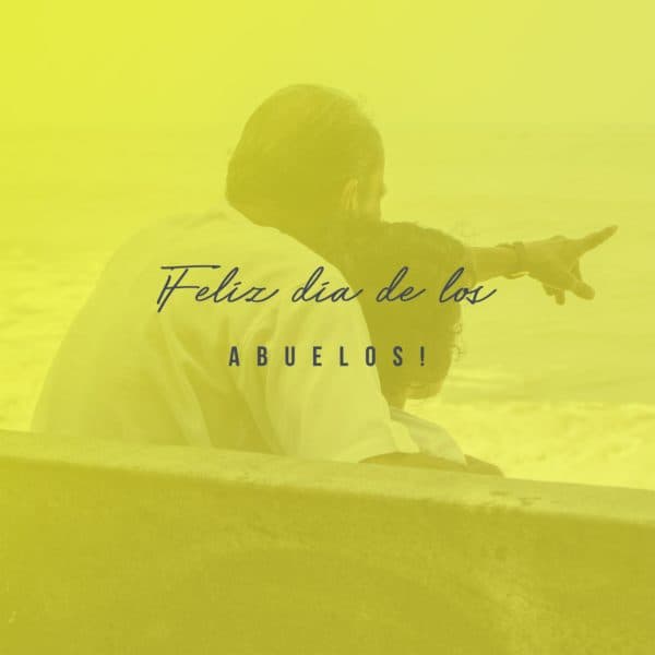 ¡Felíz día de los Abuelos!
