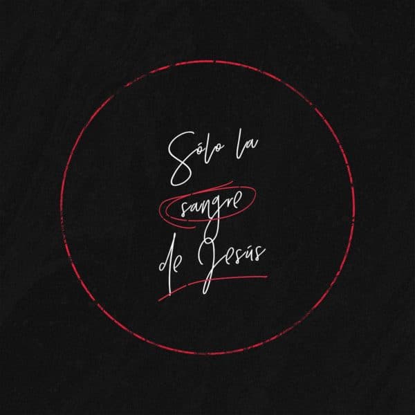 Sólo la sangre de Jesús