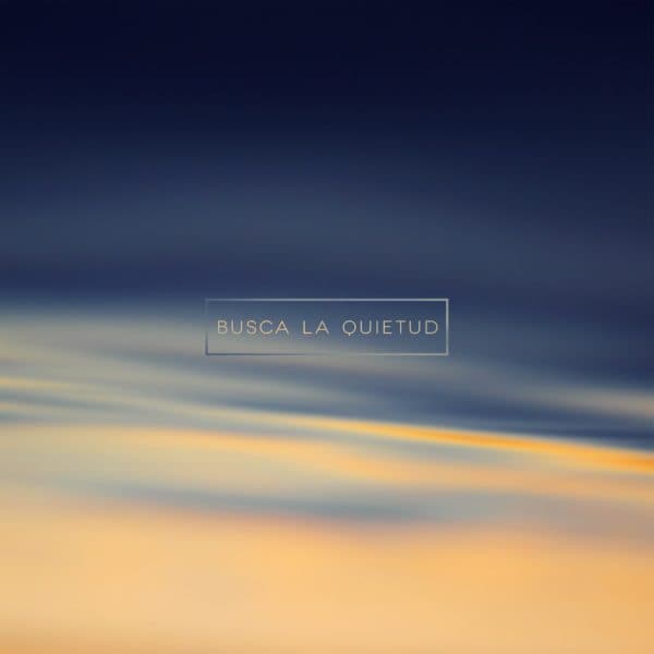 Busca la quietud.