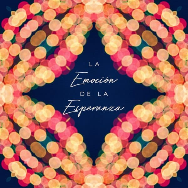 La Emoción de la Esperanza