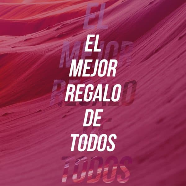 El mejor regalo de todos