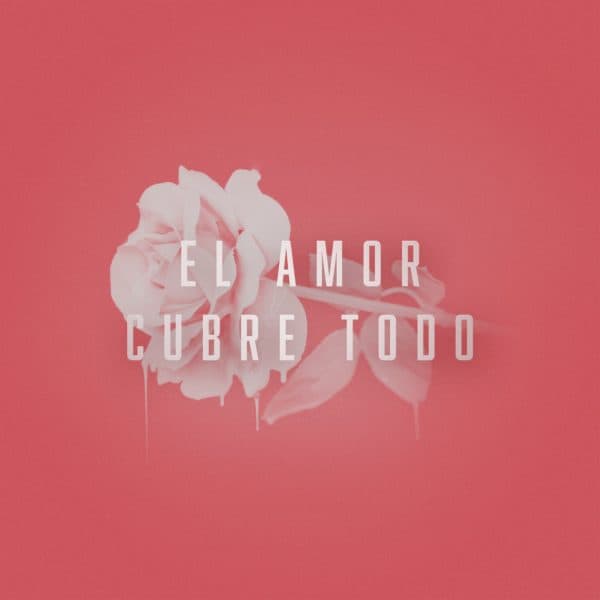 El amor cubre todo