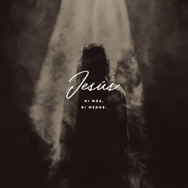 Jesús. Ni más, ni menos.