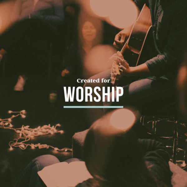 Created for Worship