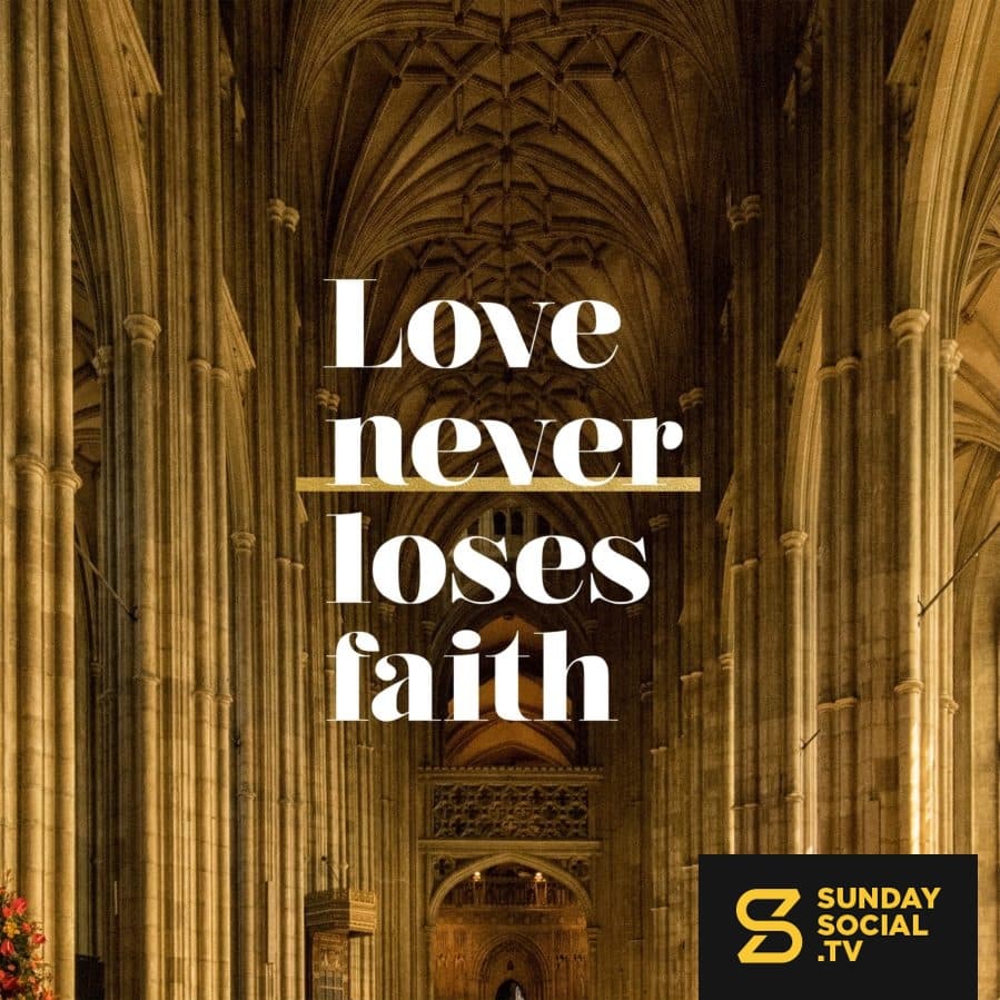Love never loses faith