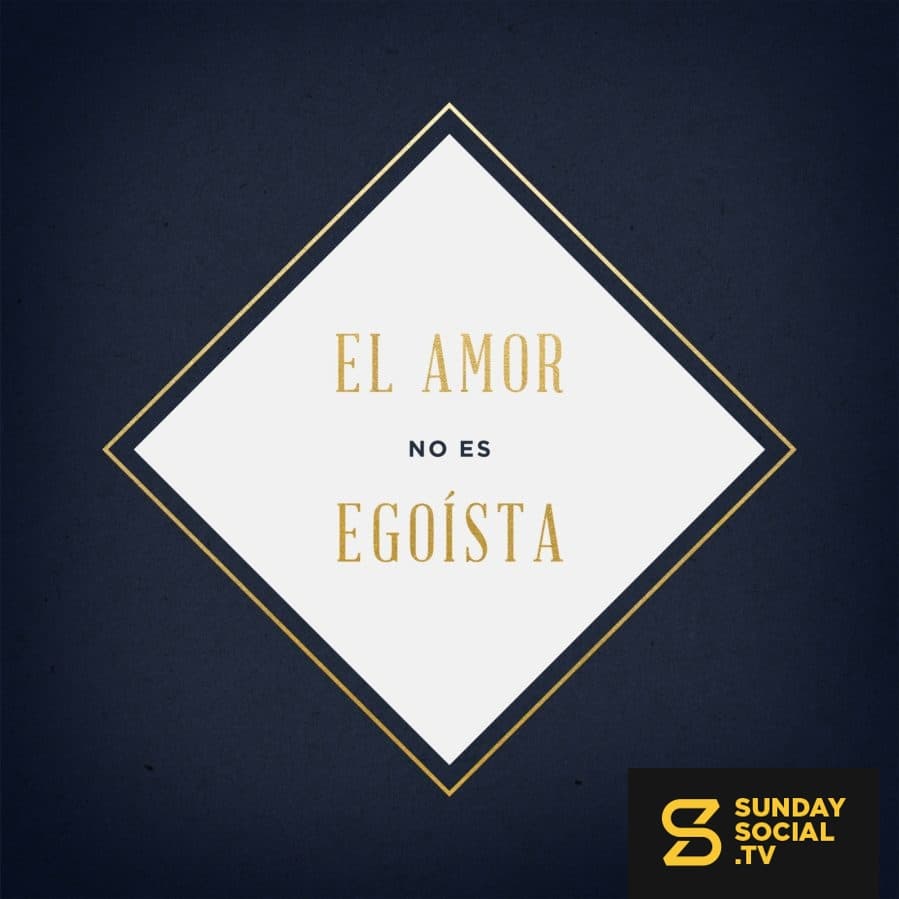 El amor no es egoísta