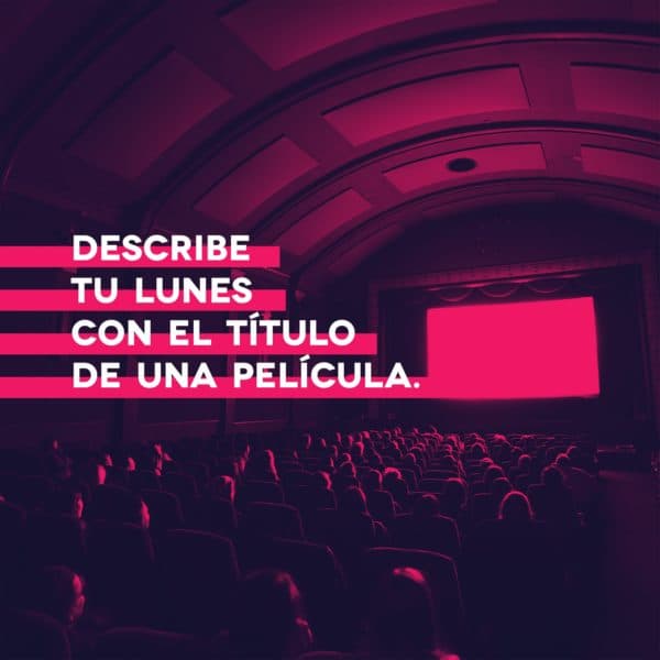 Describe tu lunes con el título de una película.