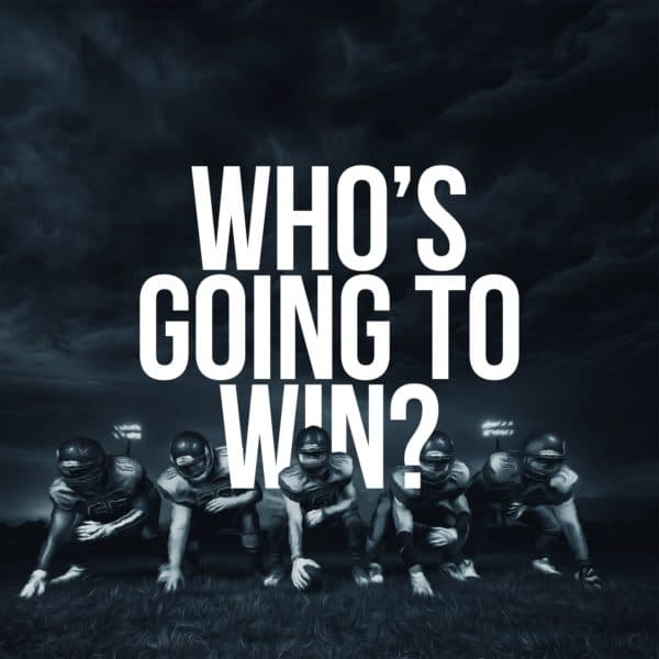Who's going to win?