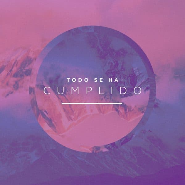 Todo se ha cumplido
