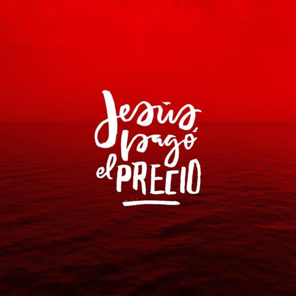 Jesús pagó el precio