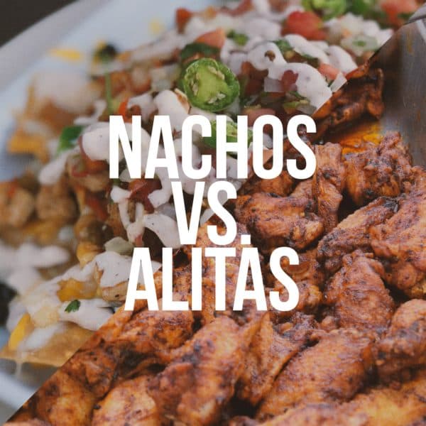 Nachos vs Alitas