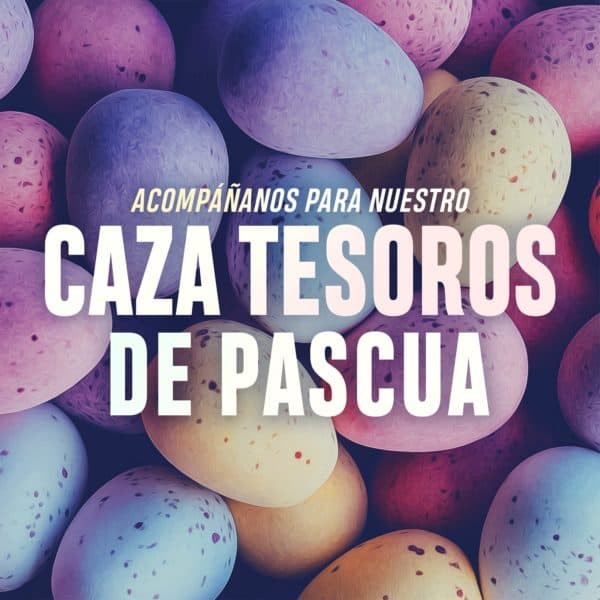 Acompáñanos para nuestro caza tesoros de Pascua