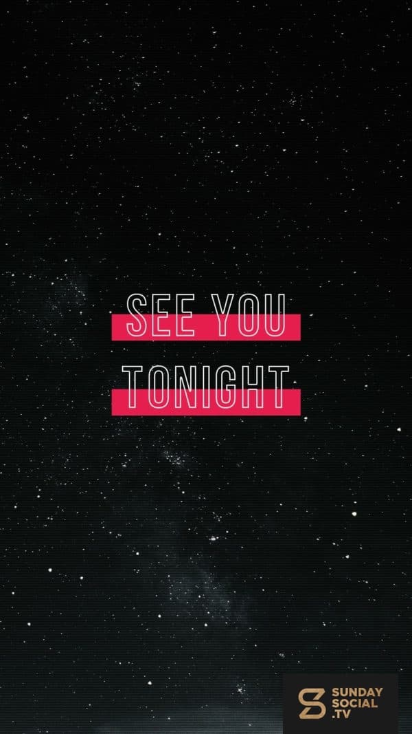 See you tonight.
