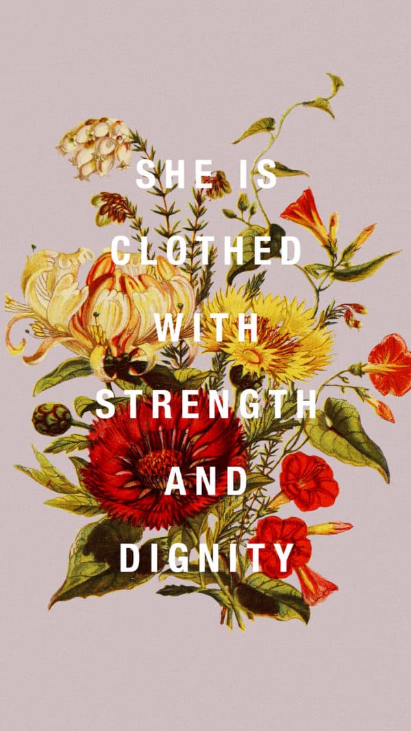 She is clothed with strength and dignity