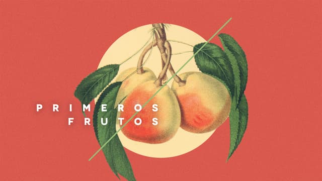 Primeros Frutos