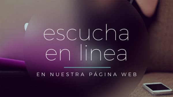 Escucha en linea. En nuestra página web.