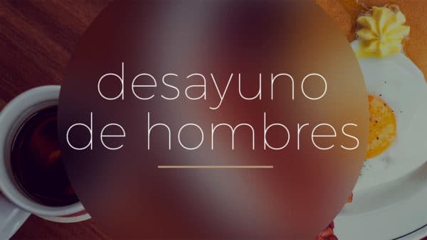 Desayuno de Hombres