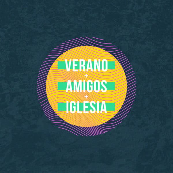 Verano + Amigos + Iglesia