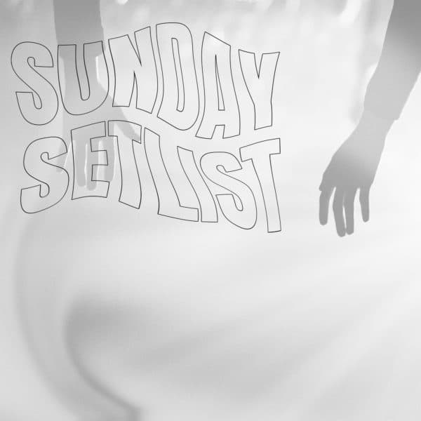 Sunday Setlist